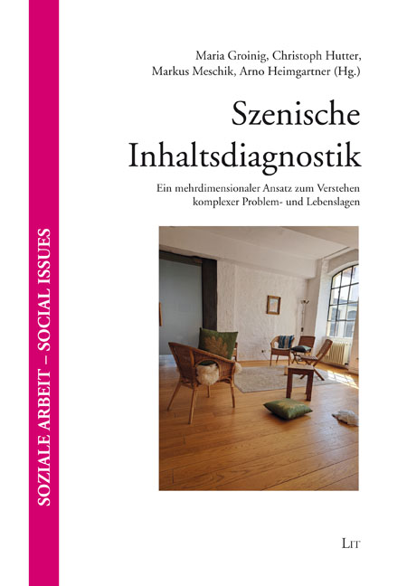 Buchcover: Szenische Inhaltsdiagnostik – Ein mehrdimensionaler Ansatz zum Verstehen komplexer Problem- und Lebenslagen